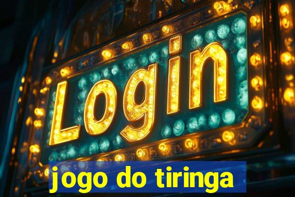 jogo do tiringa